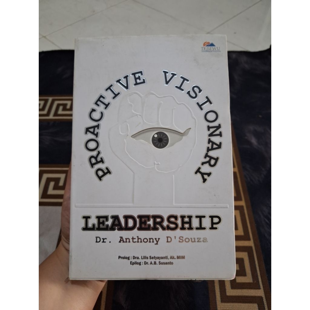buku proactive visionary leadership Dr.anthony D'souza