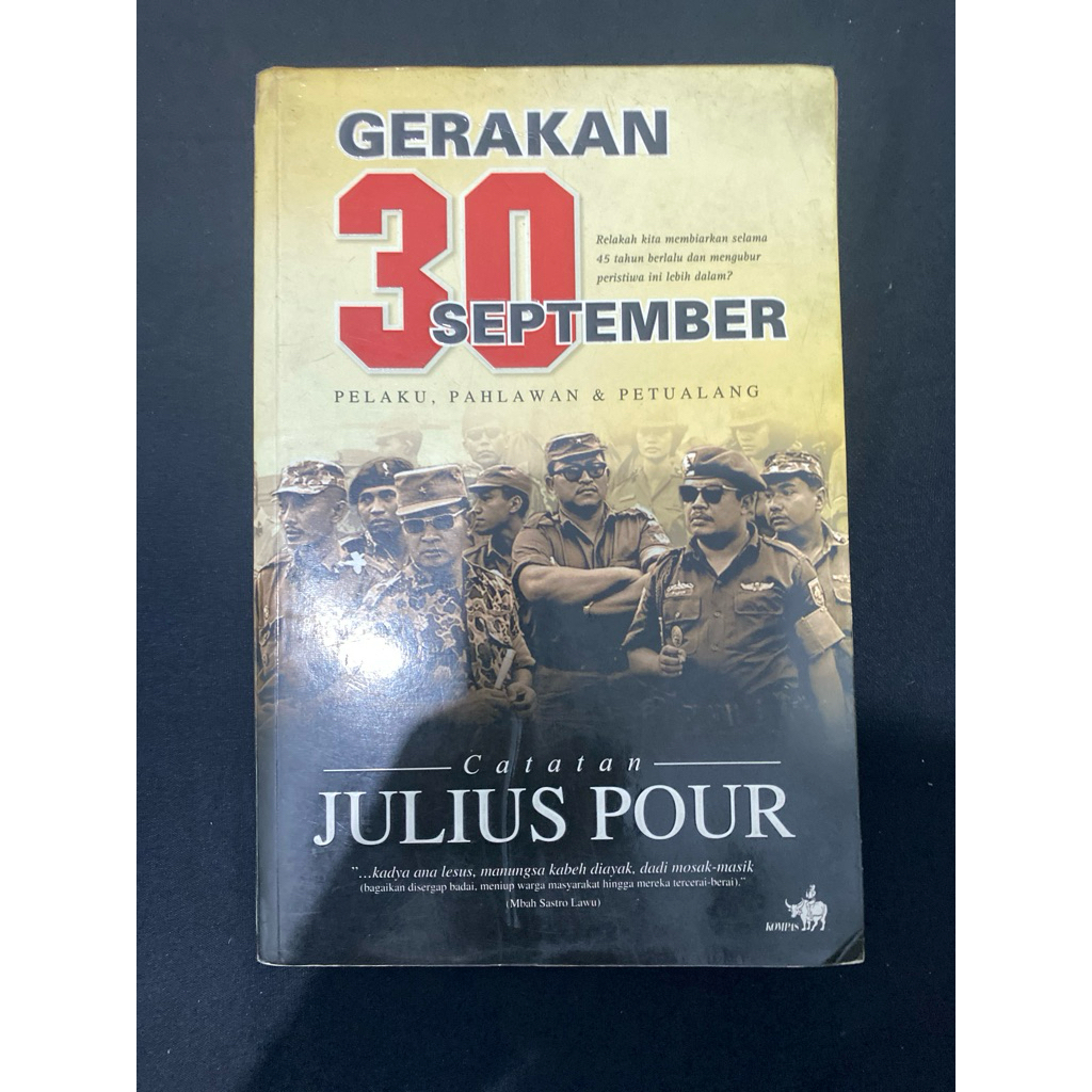 Buku Original GERAKAN 30 SEPTEMBER PELAKU - PAHLAWAN &  PETUALANG - JULIUS POUR