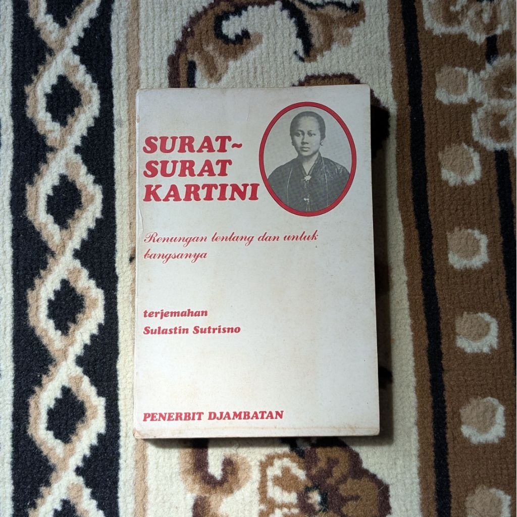 Surat-surat Kartini: Renungan Tentang dan Untuk Bangsanya – R.A. Kartini | Djambatan | Kumpulan Sura