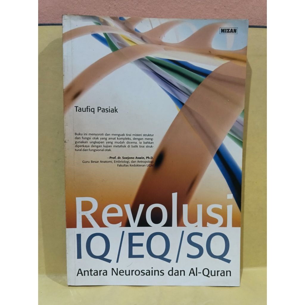 Revolusi IQ EQ SQ antara neurosains dan Al-Qur'an