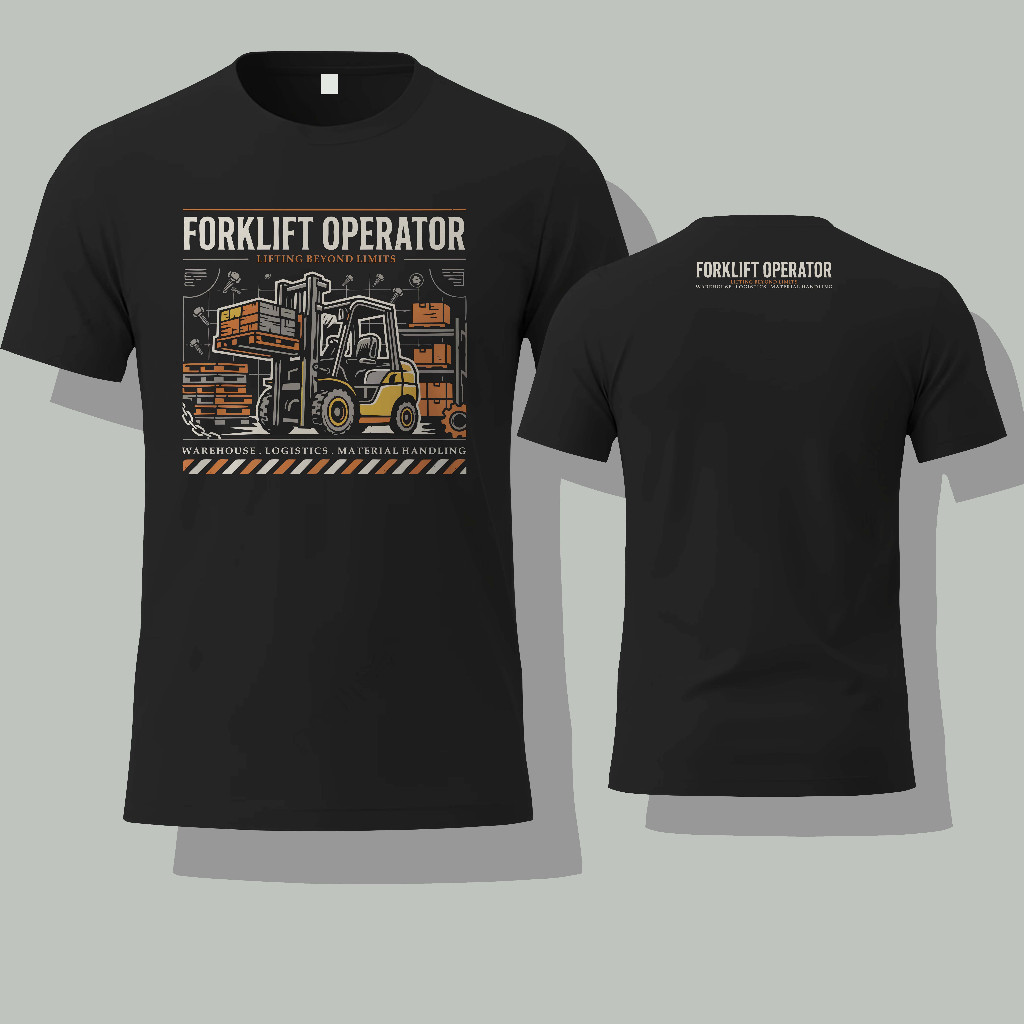 Operator Forklift Kaos Distro Lengan Pendek  - Forklift Operator Lifting Beyond Limits