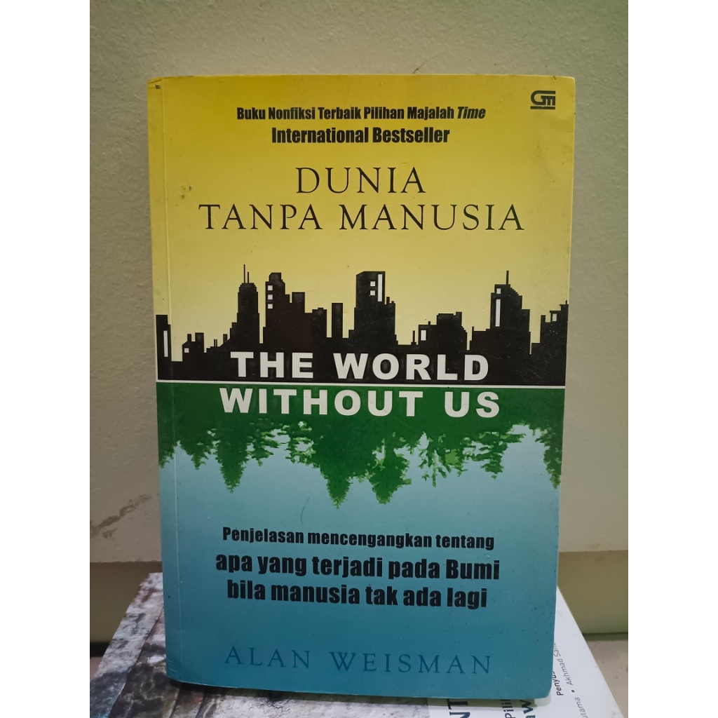 The World Without Us - Alan Weisman - Buku Preloved