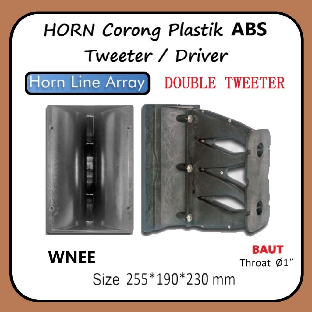 HORN LINE ARRAY DOUBLE DRIVER CORONG TWEETER PLASTIK ABS BAUT 19 x 25.5 cm (190X255) WNEE