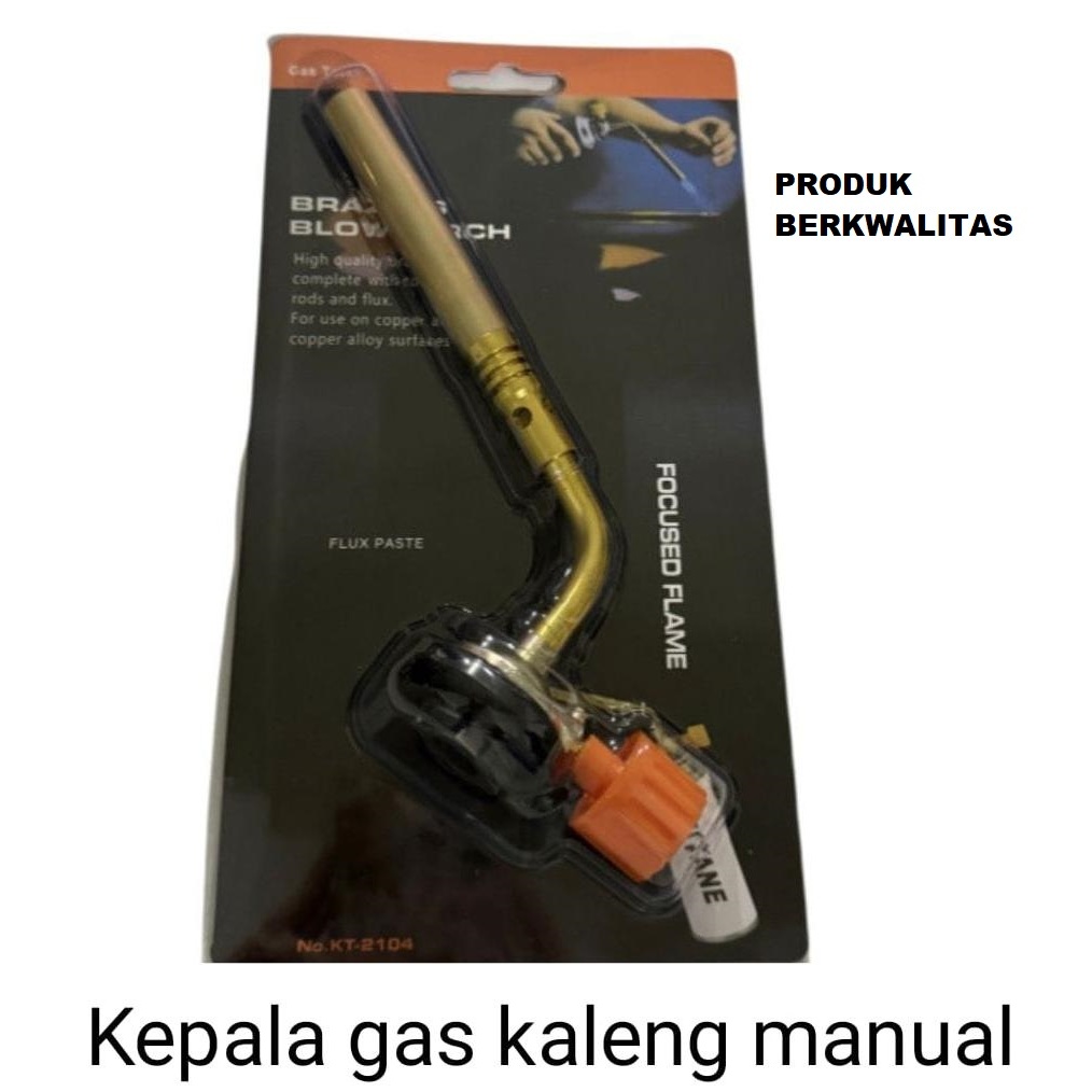 KEPALA GAS / GAS TORCH / BLENDER LAS MANUAL / kepala gas las kaleng BLOW TORCH / kepala las Kepala G