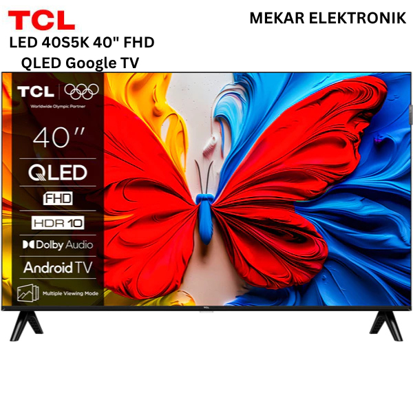 TCL LED 40S5K 40" FHD QLED Google TV – Dolby Audio, Bezel Tipis, Smart TVGaransi Resmi