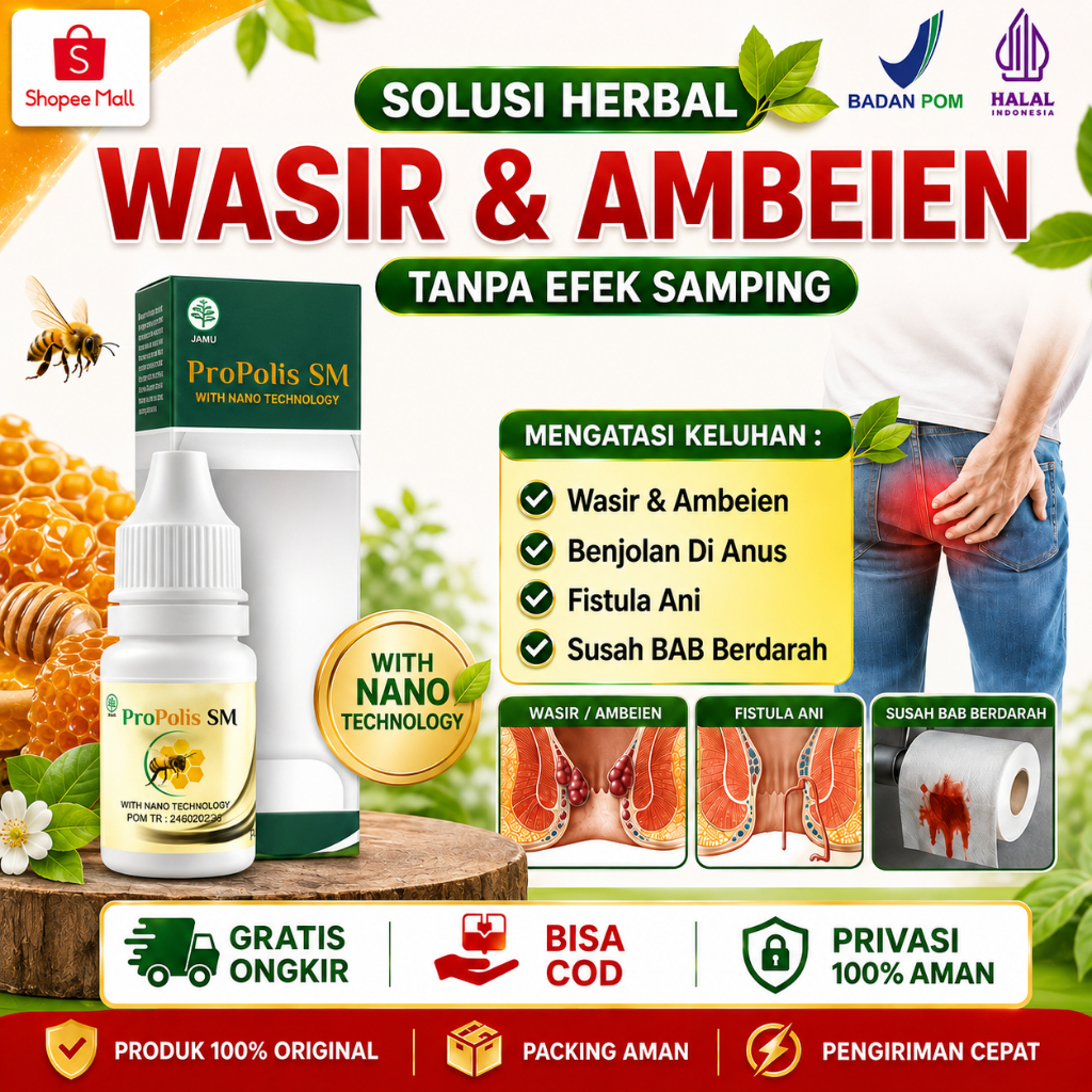 Obat Wasir Benjolan Luar Ambeien Fistula Ani Benjolan Di Anus Susah BAB Berdarah Herbal Propolis SM 