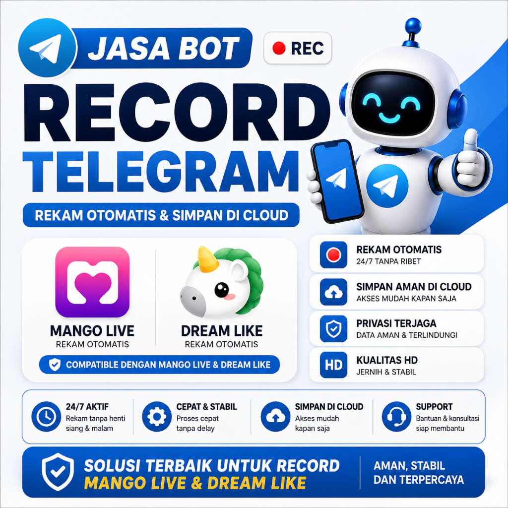 Jasa Bot Record Telegram untuk Mango Live Dream Like Rekam Otomatis Simpan di Cloud