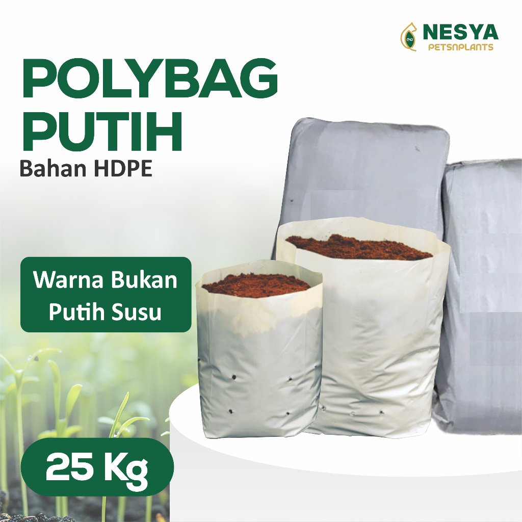 Nesya PetsNPlants - Grosir 1 Ball Polibag Putih 25Kg Plastik Polybag Ukuran 15x15 20x20 25x25 30x30 