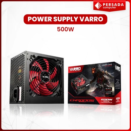 PSU POWER SUPPLY VARRO 500 WATT PSU Varro 500watt PSU Varro 500 watt