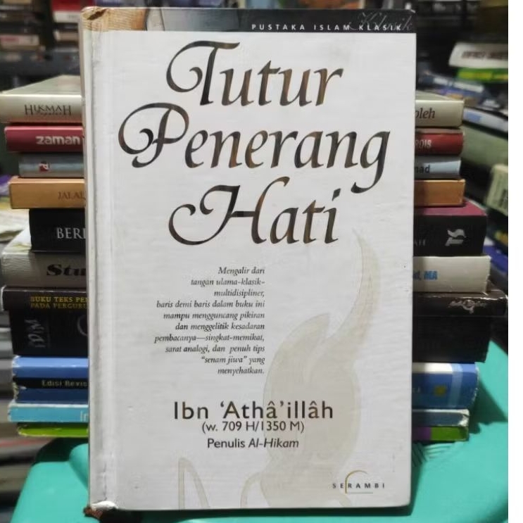Tutur penerang hati by ibn atha illah 709 h / 1350 m ORIGINAL