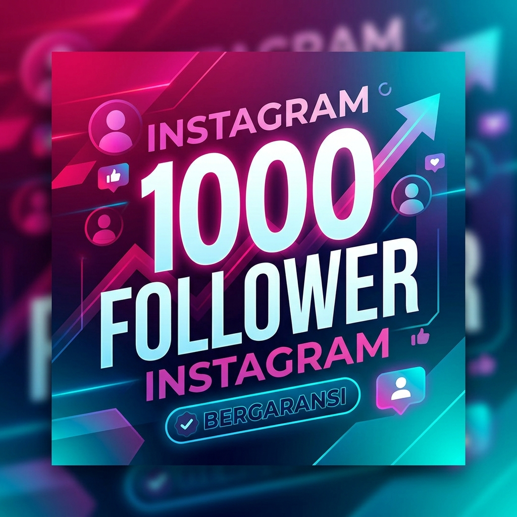 Follower IG 1000 -  Bergaransi 100% Amanah