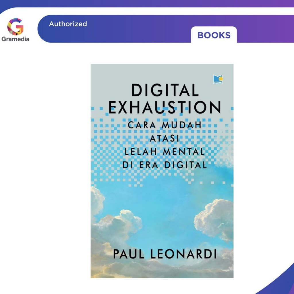 Gramedia Pekanbaru - DIGITAL EXHAUSTION