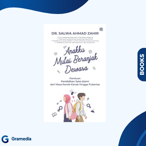 Gramedia Medan -  ANAKKU MULAI BERANJAK DEWASA : PANDUAN PENDIDIKAN SEKS ISLAM