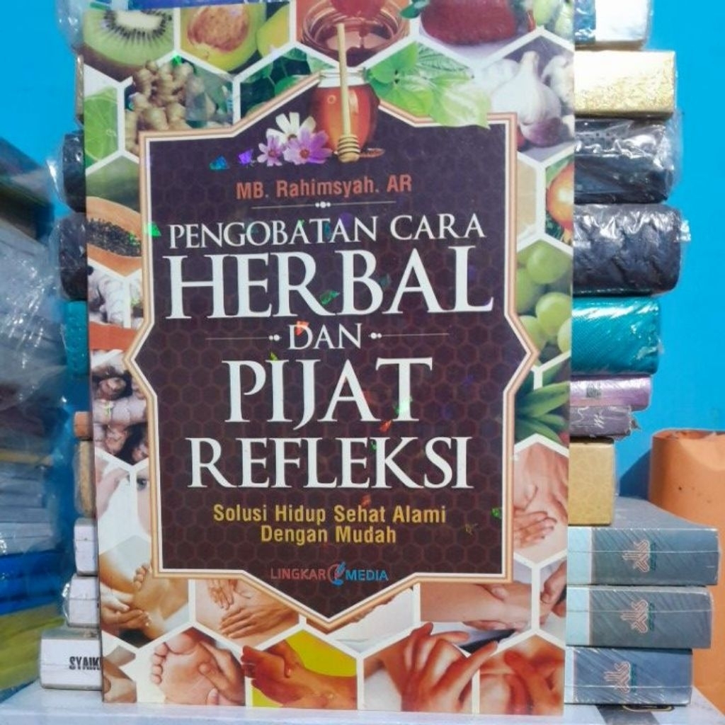 Buku Herbal Pengobatan Cara Herbal Dan Pijat Refleksi Solusi Hidup Sehat Alami Dengan Mudah Mb Rahim