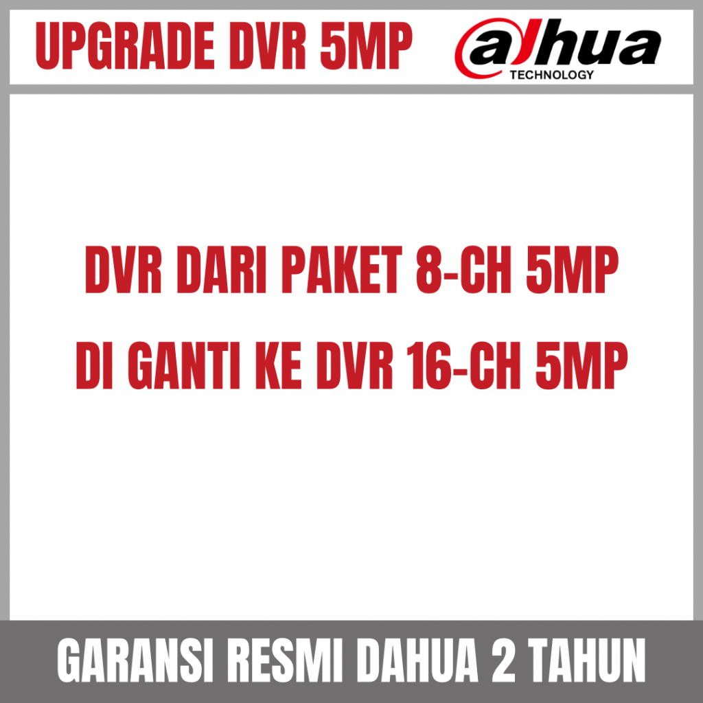 UPGRADE DVR DAHUA 5MP 8 CHANNEL KE 16 CHANNEL