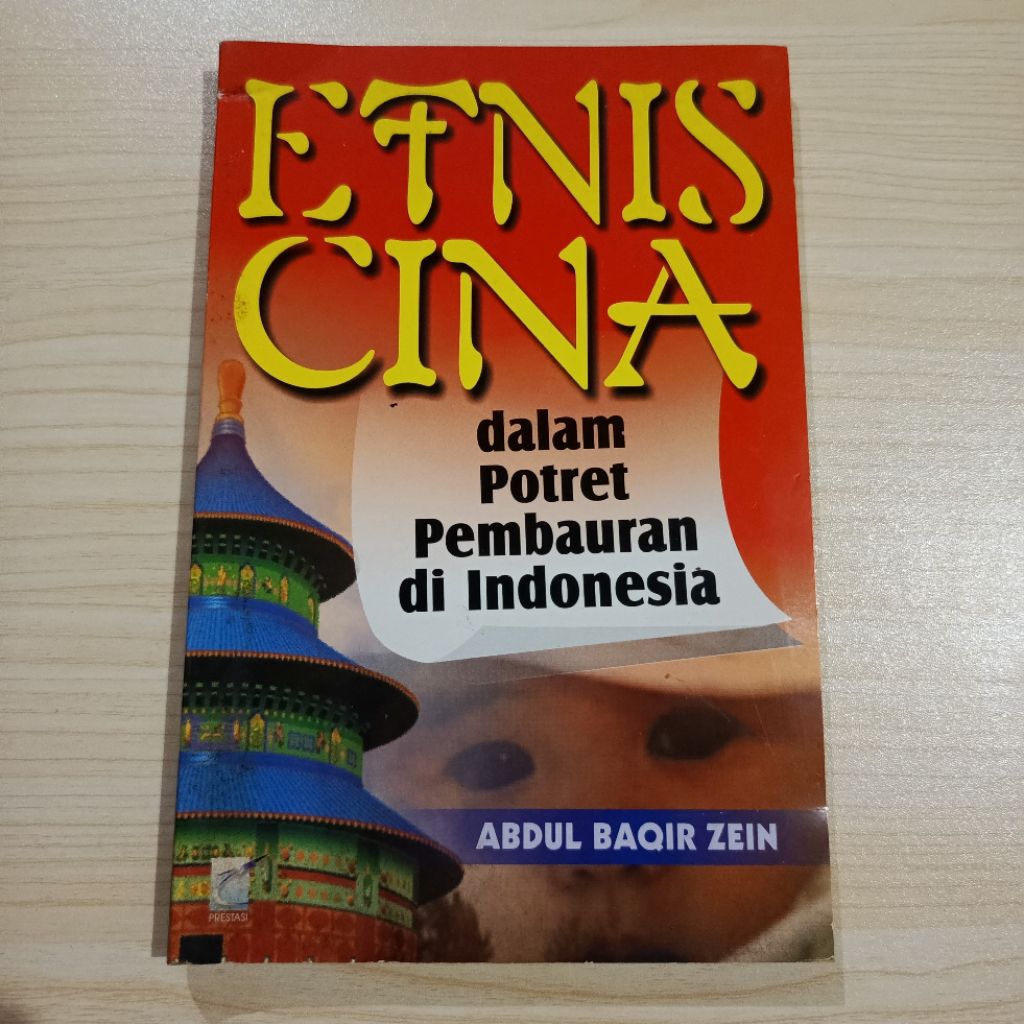 Buku Etnis Cina dalam Potret Pembauran di Indonesia by Abdul Baqir Zein