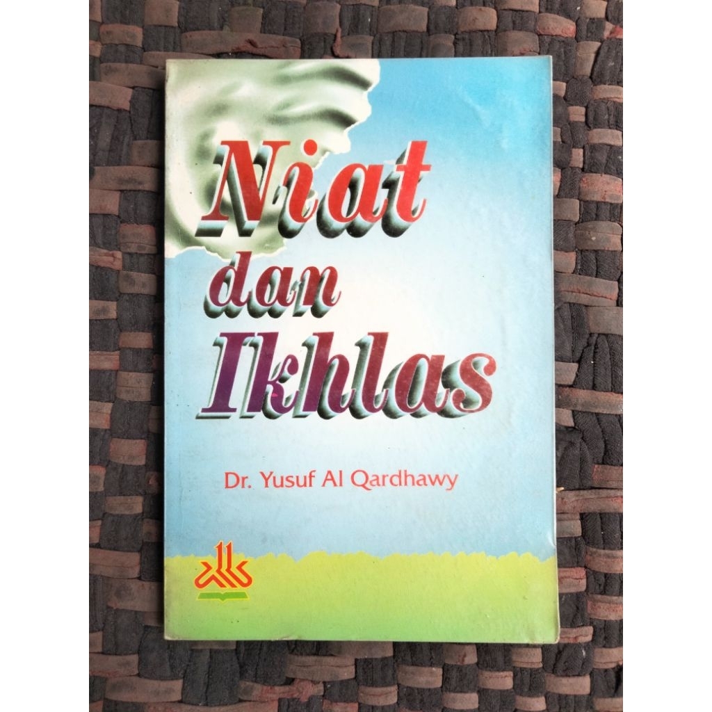 [ Original ] Niat dan Ikhlas by Dr Yusuf Qardhawi