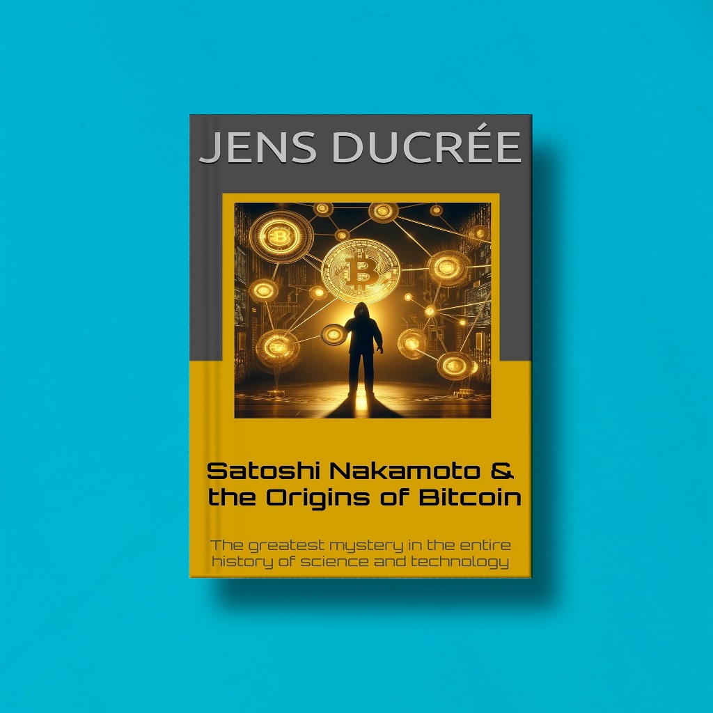 

(Eng) Satoshi Nakamoto & The Origins Of Bitcoin by Jens Ducree