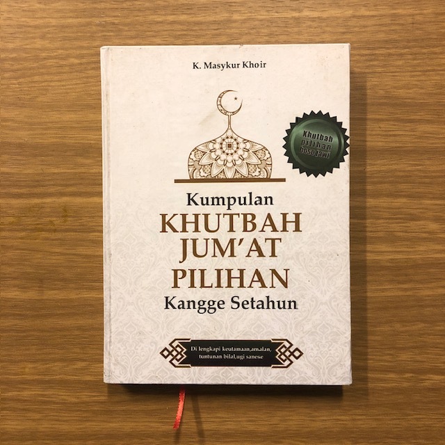 KHUTBAH JUMAT PILIHAN / KHUTBAH JUMAT UNTUK SATU TAHUN