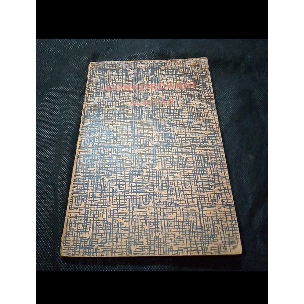 Buku Rohani 1962 - KONKORDANSI ALKITAB - dengan Nama nama dan Gelar Gelar jang di berikan kepada Jes