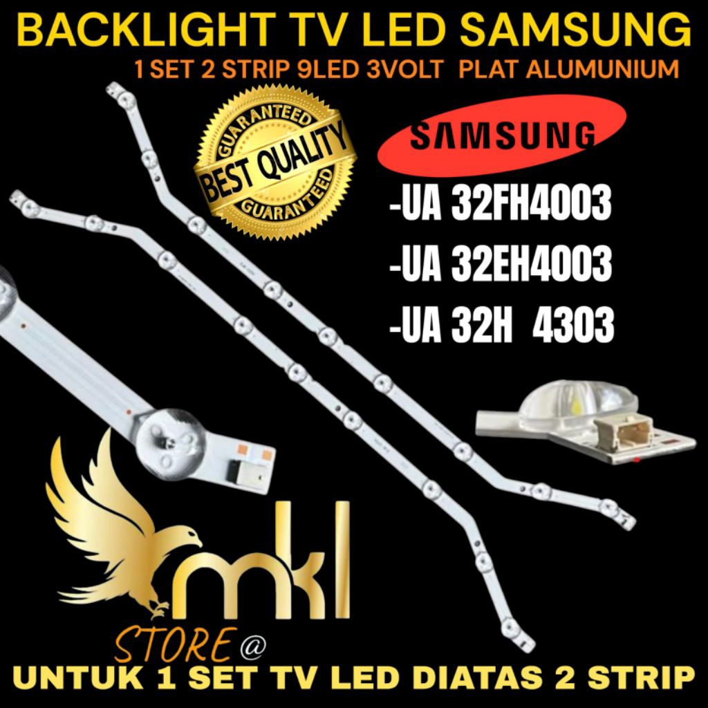 BACKLIGHT TV LED SAMSUNG 32 INCH UA 32FH4003- UA 32EH4003- UA 32H4303 BACKLIGHT TV SAMSUNG