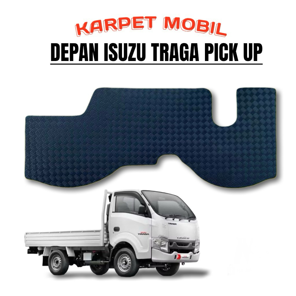 KARPET MOBIL ISUZU TRAGA DEPAN ALAS KAKI PICKUP ISUZU TRAGA DEPAN