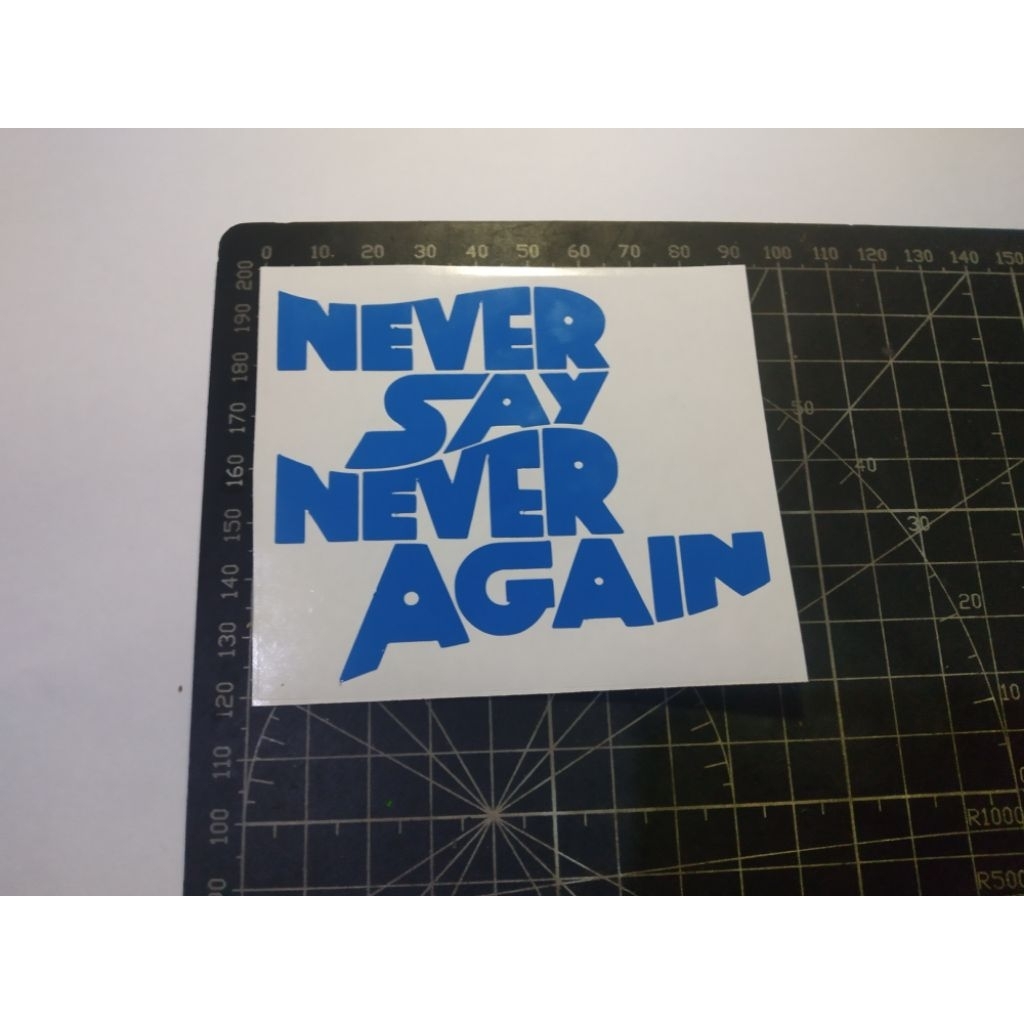 

stiker cutting never say never again