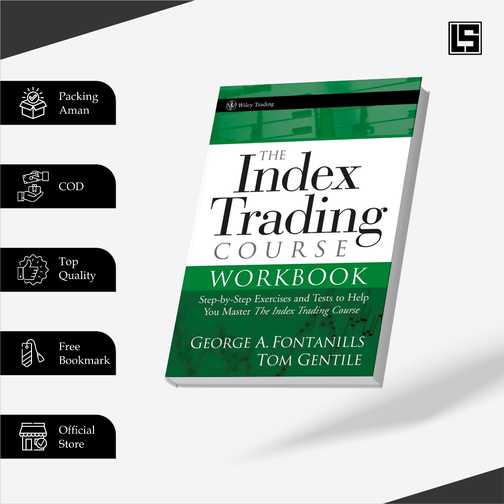 

The Index Trading Course Workbook: Step–by–Step Exercises and Tests to Help You Master The Index Trading Course (Wiley Trading)