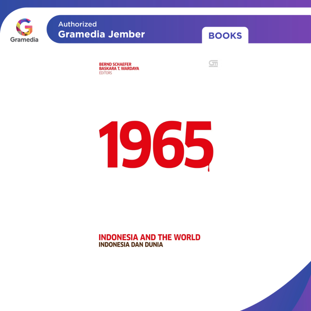 1965: Indonesia and the World, Indonesia dan Dunia (2025) (Bernd Schaefer, Baskara T. Wardaya)