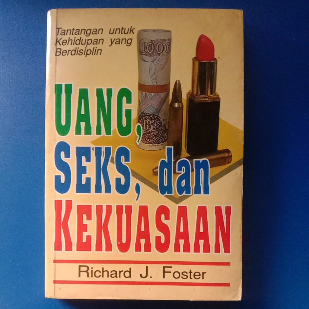 BUKU UANG, SEKS, DAN KEKUASAAN (RICHARD J. FOSTER)