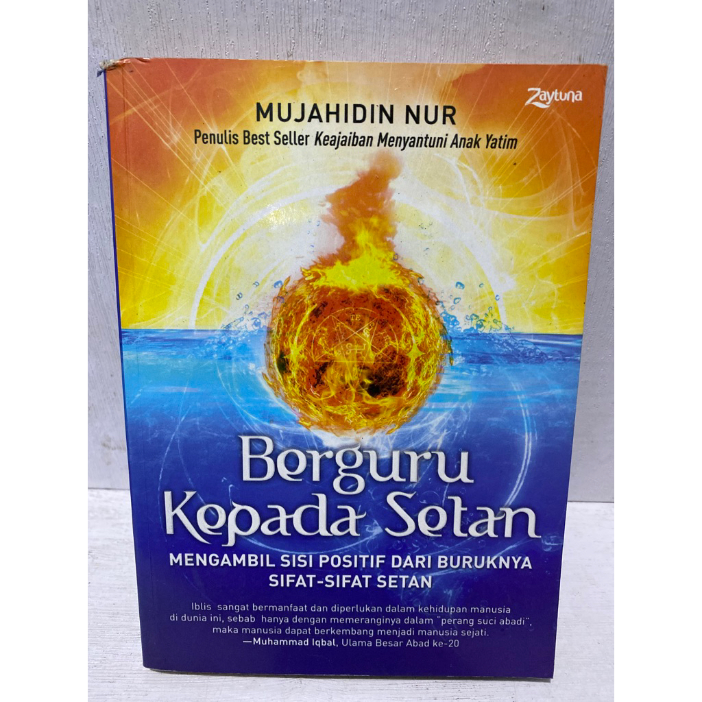 Buku Original BERGURU KEPADA SETAN MENGAMBIL SISI POSITIF DARI BURUKNYA SIFAT SIFAT SETAN - MUJAHIDI
