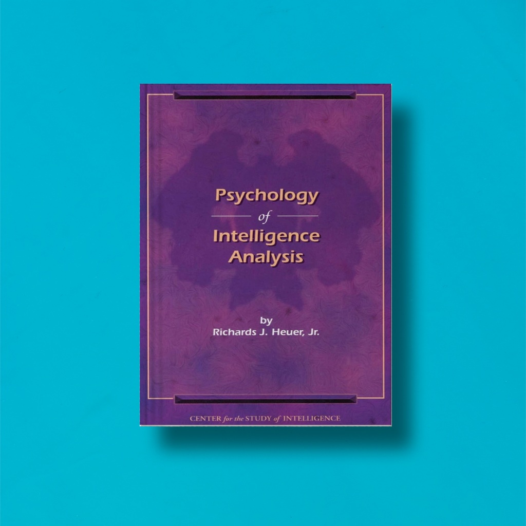 

(Eng) Psychology Of Intelligence Analysis by Richards J. Heuer, Jr.