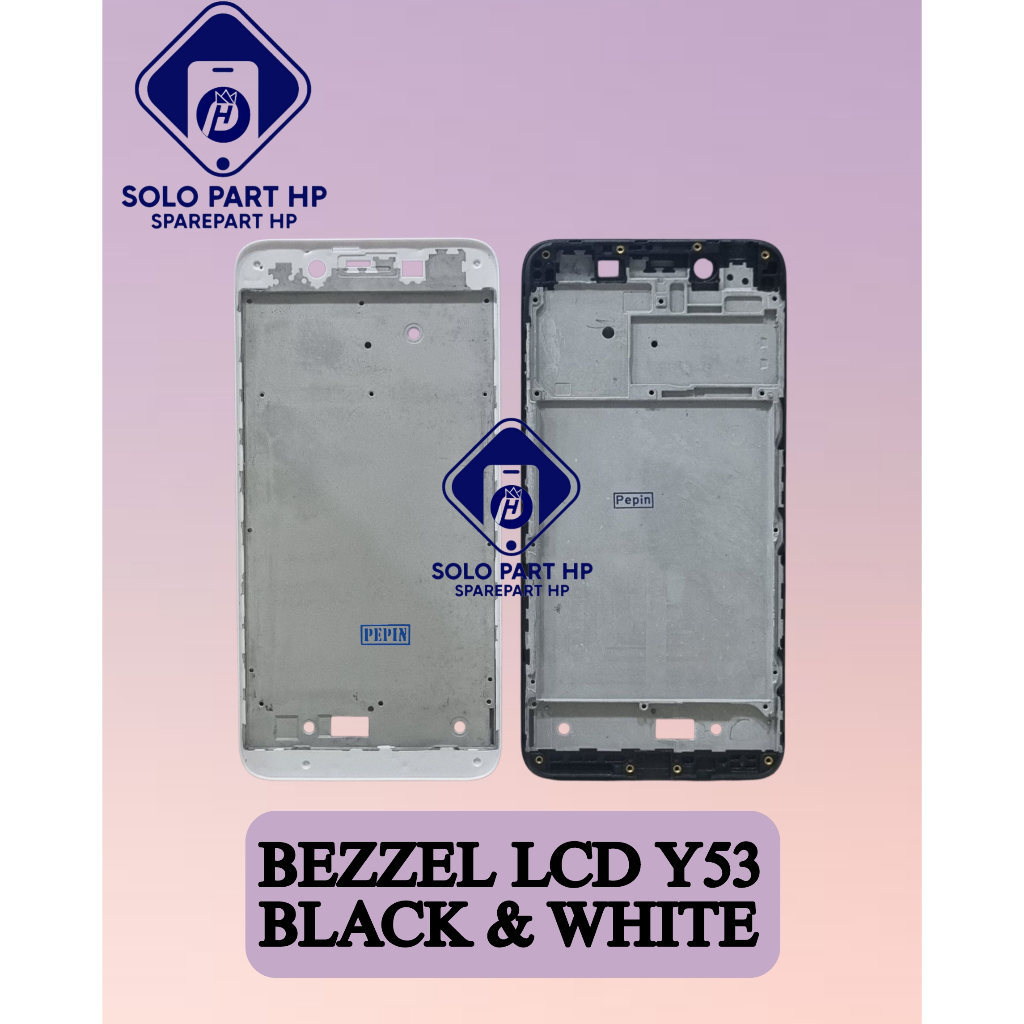 SoLo Part HP Sparepart Bezzel Lcd Vivo Y53  / Tatakan Lcd ALL TYPE