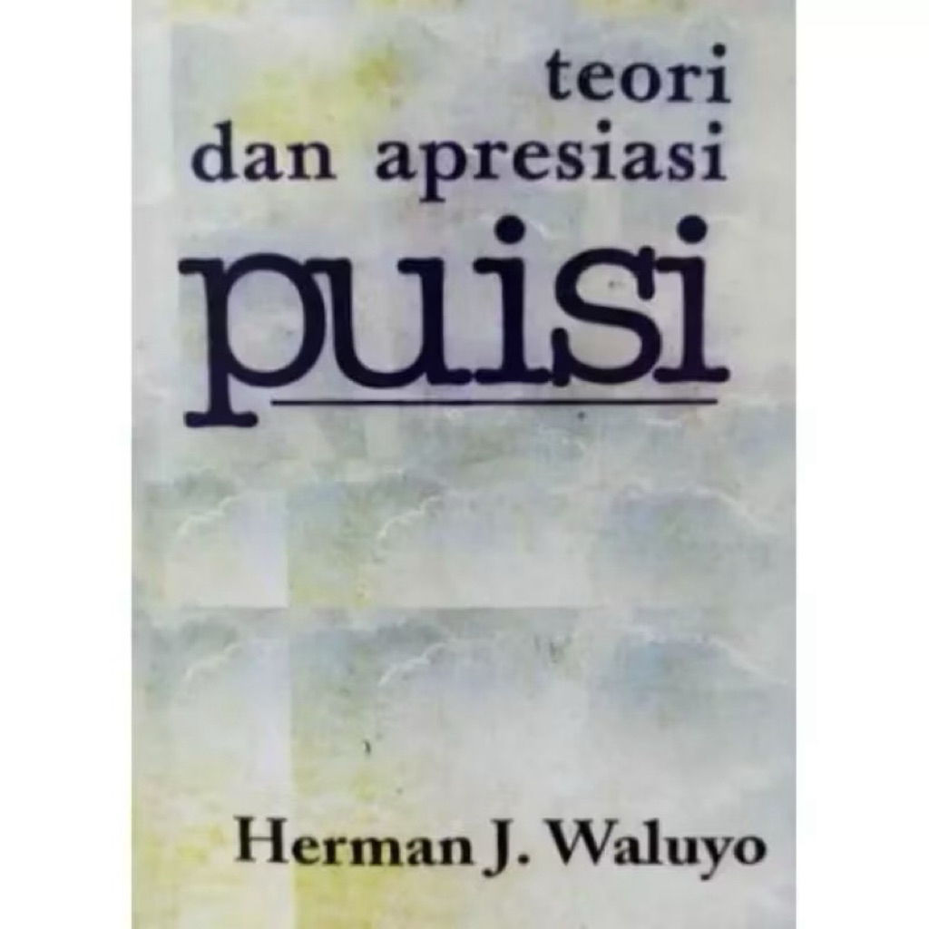 Buku Teori Dan apresiasi PUISI - Herman J.Waluyo