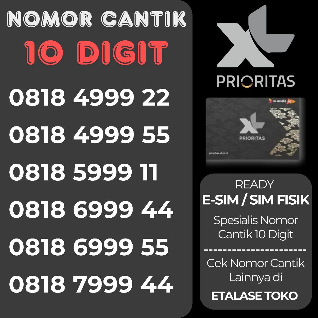 Nomor Cantik XL Prioritas 10 Digit Prabayar Special Limited Esim Kartu Sim