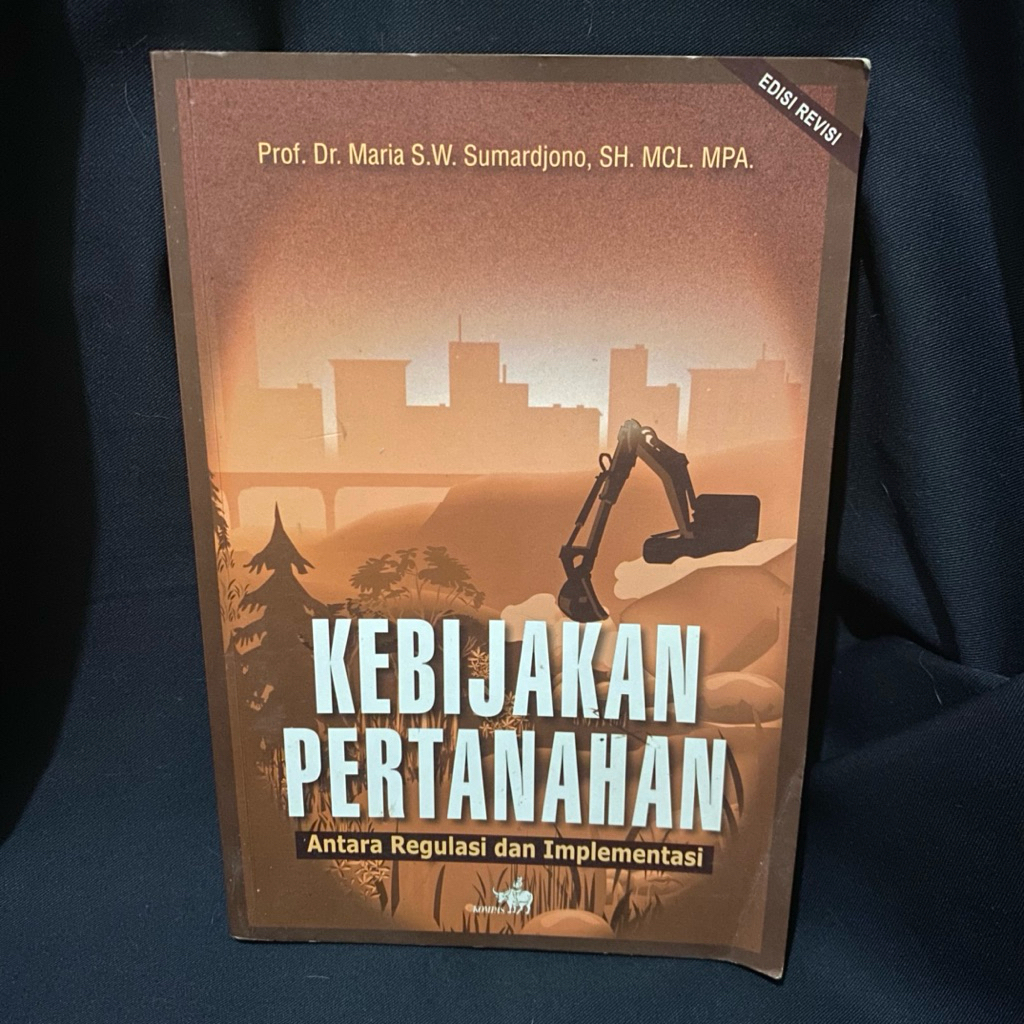 Kebijakan Pertanahan  antara Regulasi dan Implementasi edisi Revisi