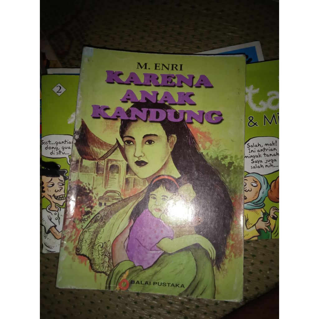 KARENA Anak Kandung/M. Enri, sastra Balai Pustaka