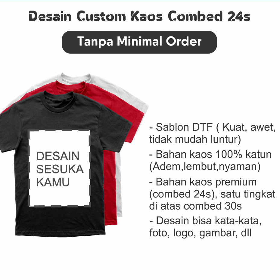 Desain Kaos Custom (Combed 24s)