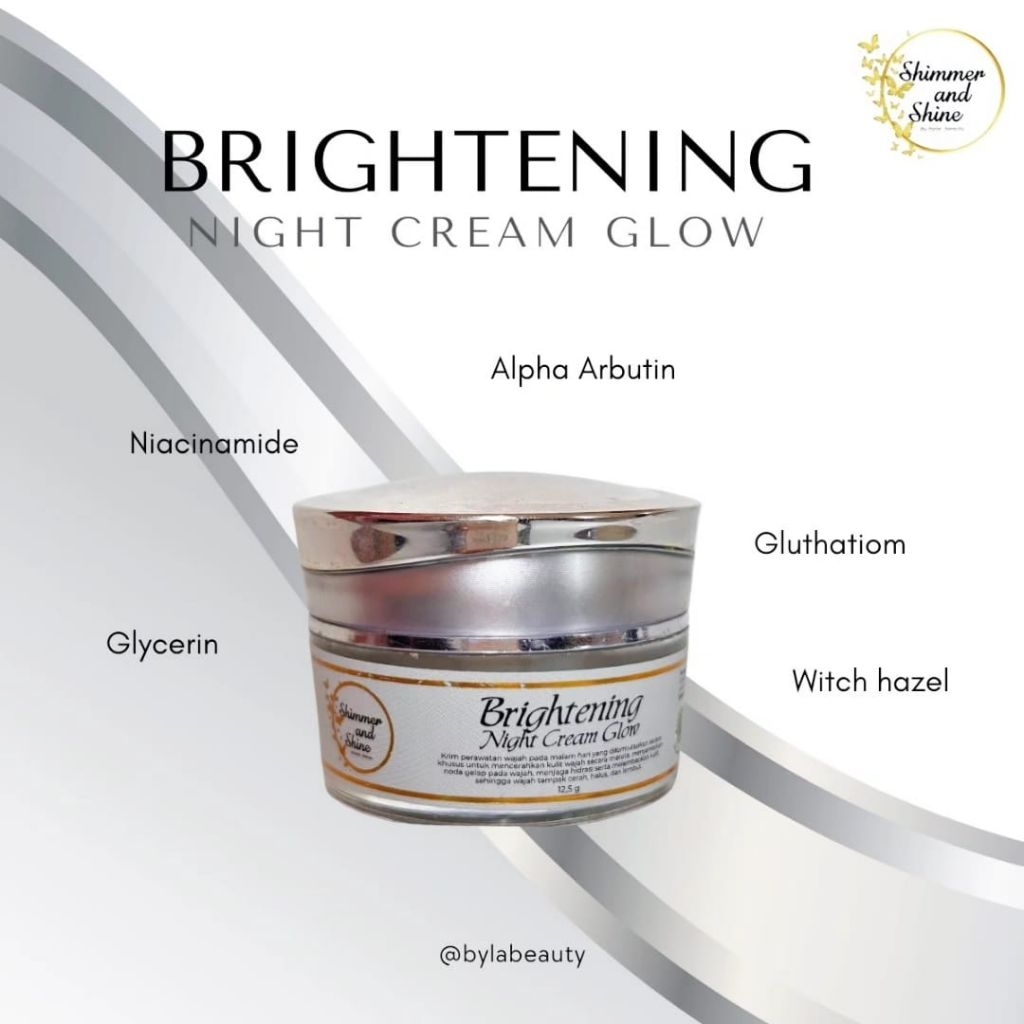 NIGHT CREAM BRIGHTENING Glow SHIMMER AND SHINE