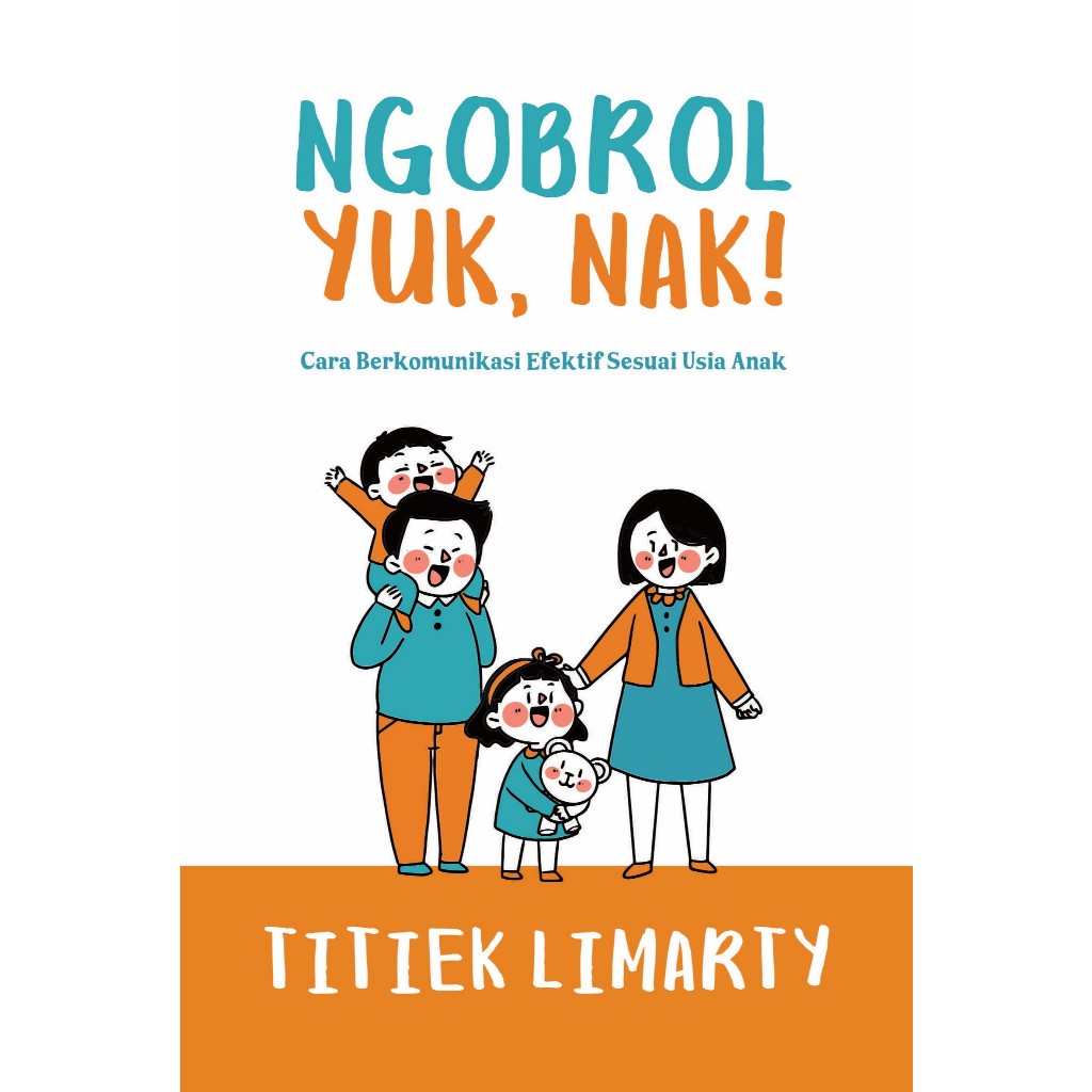 Buku Parenting Ngobrol Yuk Nak : Cara Berkomunikasi Efektif Sesuai Usia Anak | Terang Sejati