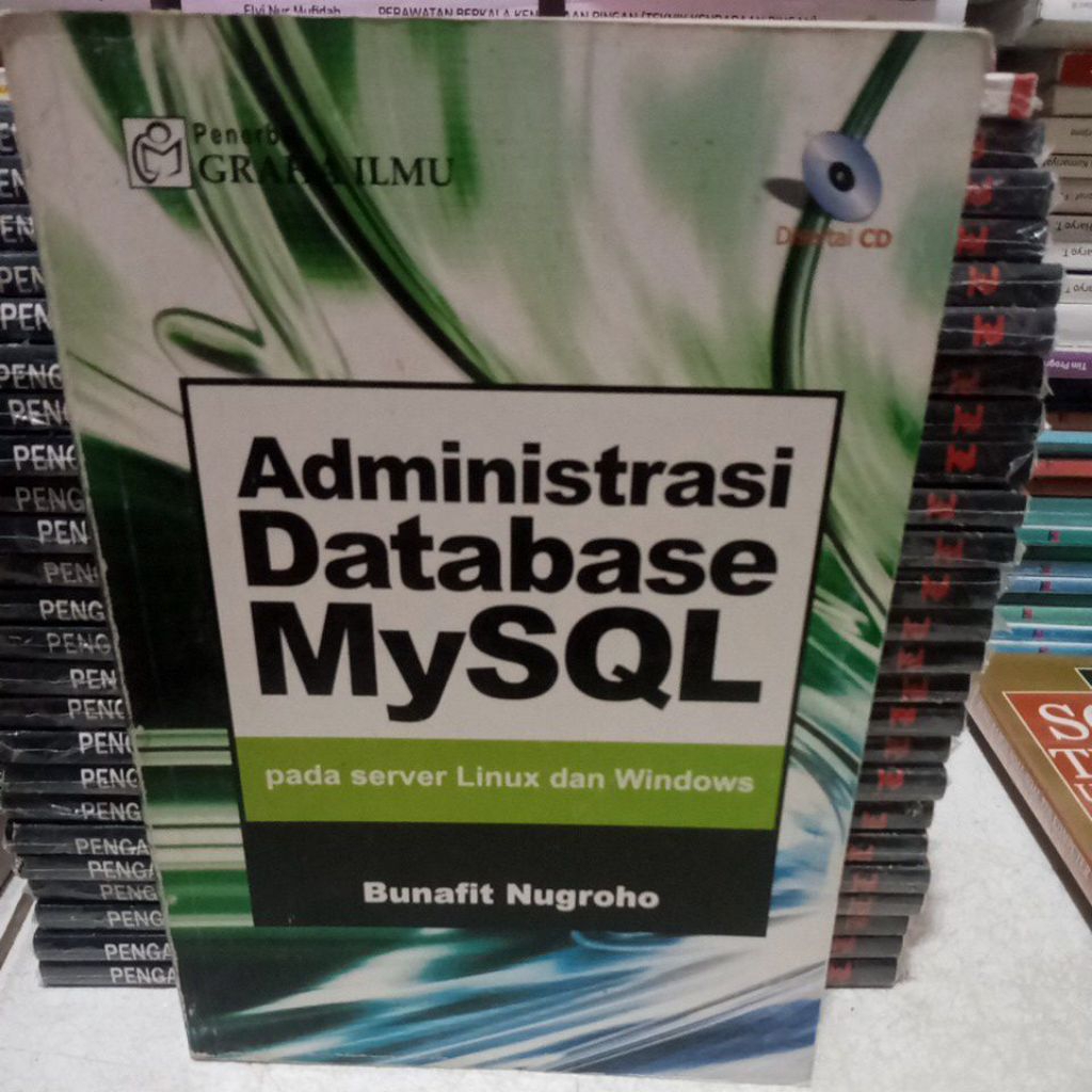 Buku administrasi database mysql pada server Linux dan windows graha ilmu