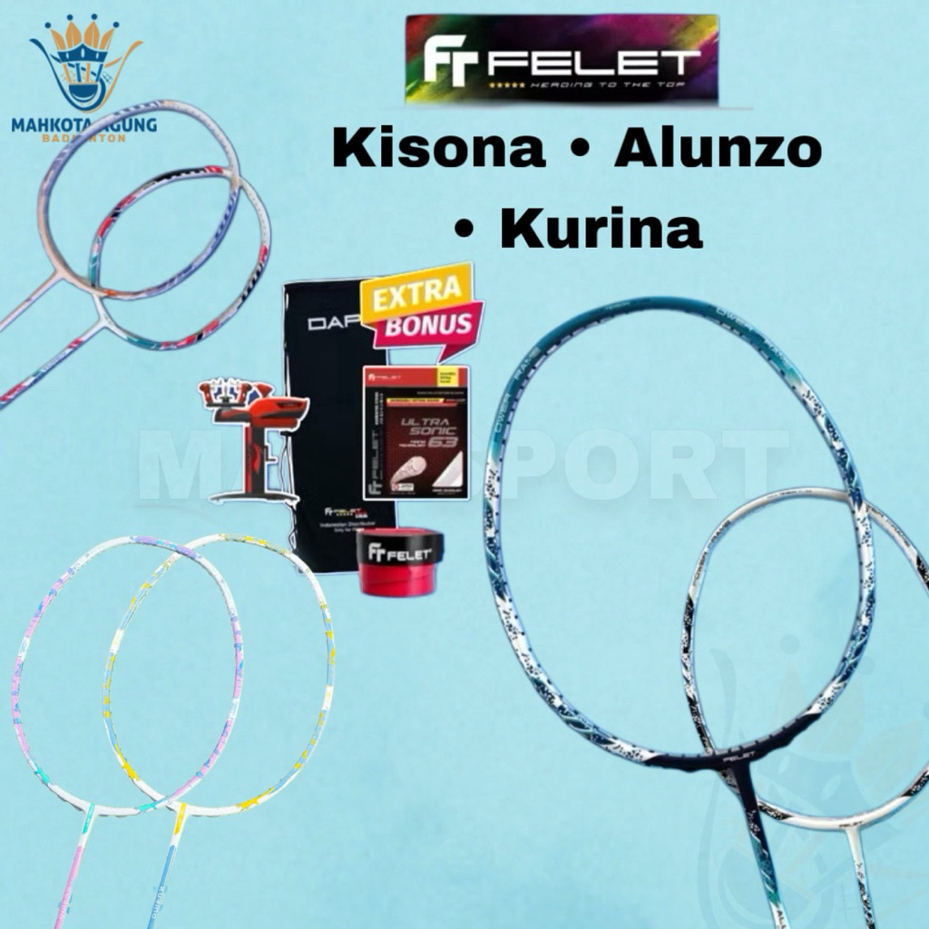 Raket Badminton FELET KISONA 21 KURINA ALUNZO 990 Original