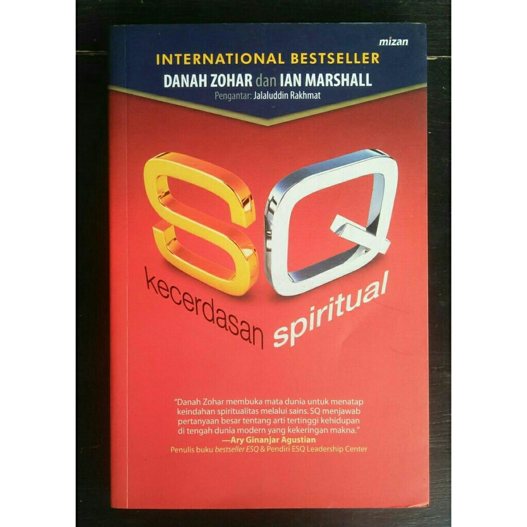 SQ kecerdasan Spiritual < Danah Zohar dan Ian Marshall < Mizan, 2007.(original, bekas)