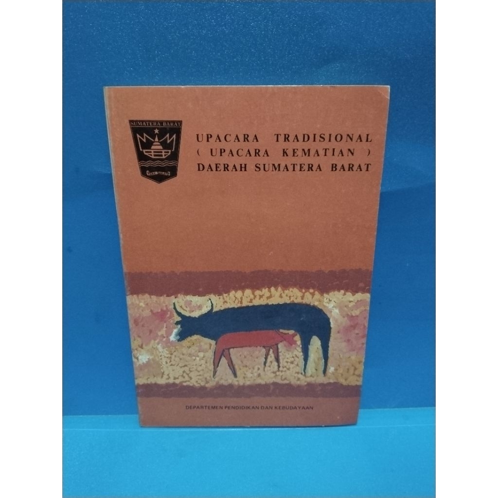 Buku original UPACARA TRADISIONAL UPACARA KEMATIAN DAERAH SUMATERA BARAT