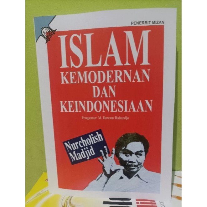 ISLAM KEMODERNAN DAN KEINDONESIAAN - Nurcholish Madjid