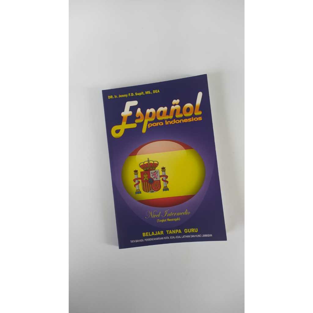 Buku Belajar Bahasa: Bahasa Spanyol - Espanol Para Indonesios Nivel Intermedio