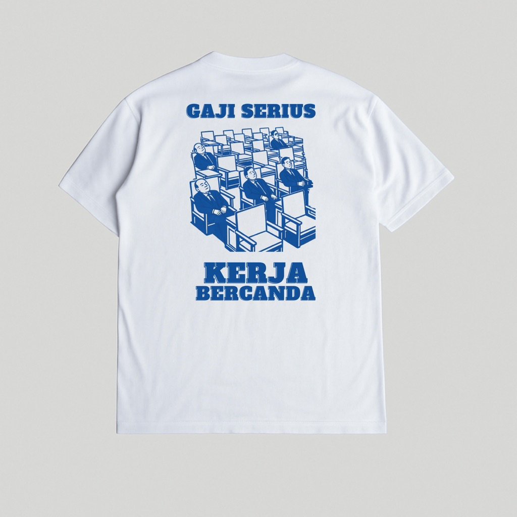 Kaos Gaji Serius Kerja Bercanda