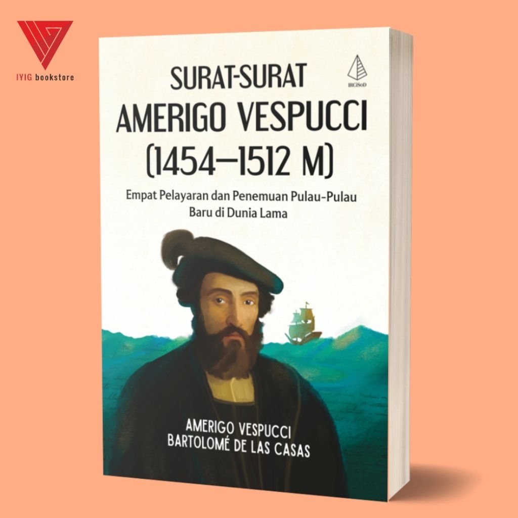 IYIG - Buku Surat-Surat Amerigo Vespucci (1454-1512 M) - Bartolome de las Casas - IRCiSoD