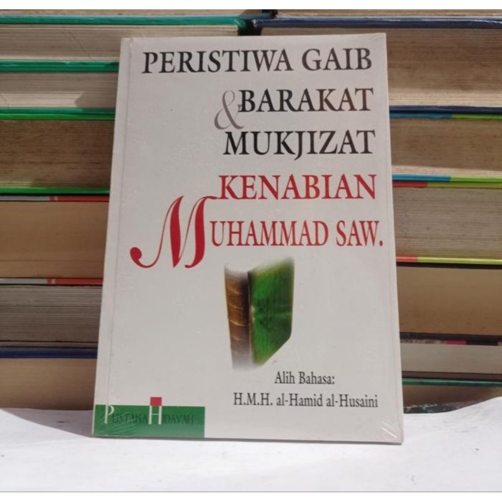 PERISTIWA GAIB & BARAKAT MUKJIZAT KENABIAN MUHAMMAD SAW. - AL-HAMID