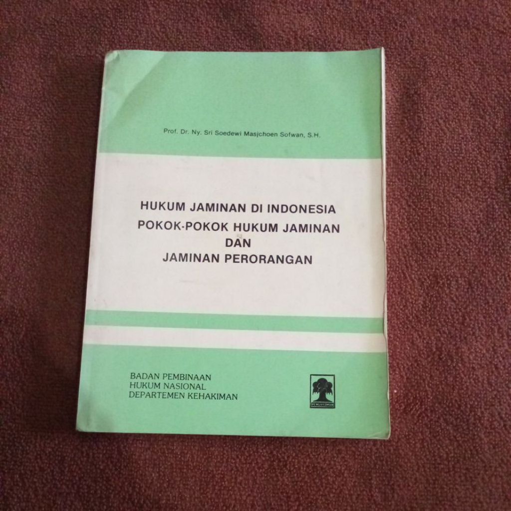 HUKUM JAMINAN DI INDONESIA POKOK - POKOK HUKUM JAMINAN DAN JAMINAN PERORANGAN - PROF. DR. NY. SRI SO